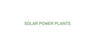 SOLAR POWER PLANTS